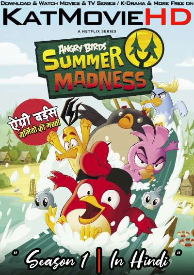 Angry Birds: Summer Madness (Season 1) Hindi Dubbed [Dual Audio] All Episodes | WEB-DL 720p 480p HD [2022 Netflix Series]
