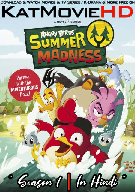 Download Angry Birds: Summer Madness (Season 1) Hindi (ORG) [Dual Audio] All Episodes | WEB-DL 1080p 720p 480p HD [Angry Birds: Summer Madness 2022 Netflix Series] Watch Online or Free on katmoviehd.tw