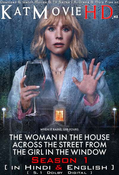Download The Woman in the House Across the Street from the Girl in the Window (Season 1) Hindi (ORG) [Dual Audio] All Episodes | WEB-DL 1080p 720p 480p HD [The Woman in the House 2022 Netflix Series] Watch Online or Free on KatMovieHD.nz