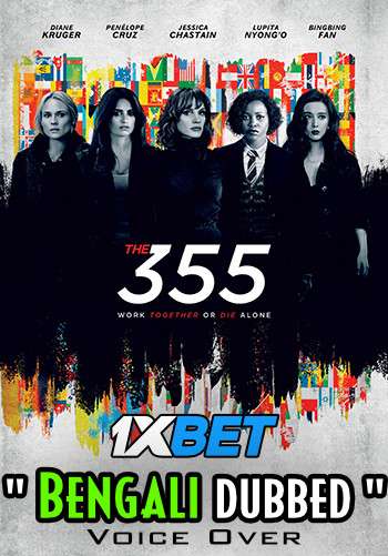 The 355 (2022) Bengali Dubbed (Voice Over) WEBRip 720p HD [Full Movie] – 1XBET