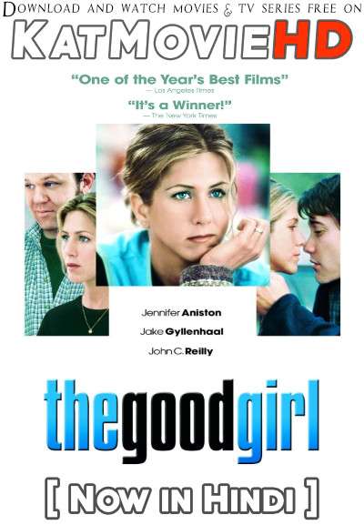 Download The Good Girl (2002) BluRay 720p & 480p Dual Audio [Hindi Dub – English] The Good Girl Full Movie On Katmoviehd.nz