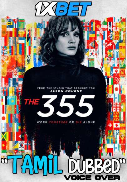 The 355 (2022) Tamil Dubbed (VO) & English [Dual Audio] WebRip 720p HD [1XBET]