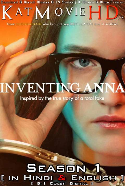 Inventing Anna (Season 1) Hindi Dubbed [Dual Audio] All Episodes | WEB-DL 1080p 720p 480p HD [2022 Netflix Series]