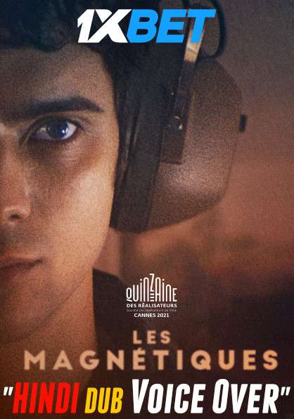 Les magnétiques (2021) Hindi (Voice Over) Dubbed + French [Dual Audio] CAMRip 720p [1XBET]