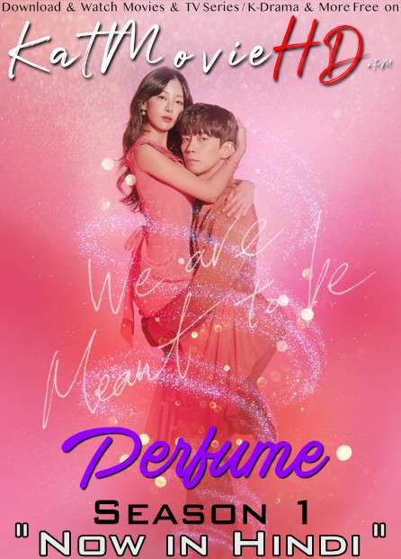 Perfume (Season 1) Hindi Dubbed (ORG) Web-DL 720p 480p HD (2019 Korean Drama Series) [S01 Episode 15-16 Added !]