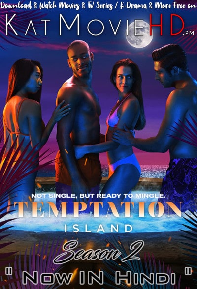Download Temptation Island (Season 2) Hindi (ORG) [Dual Audio] All Episodes | WEB-DL 1080p 720p 480p HD [Temptation Island 2019 Netflix Series] Watch Online or Free on KatMovieHD.pm