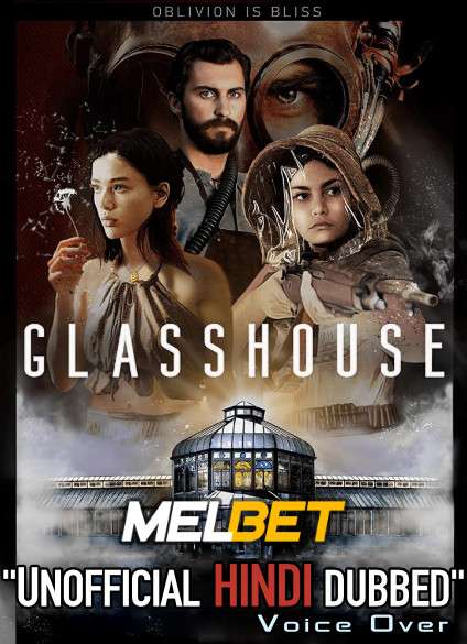 Glasshouse (2021) Hindi Dubbed (Unofficial Voice Over) + English [Dual Audio] | WEBRip 720p [MelBET]