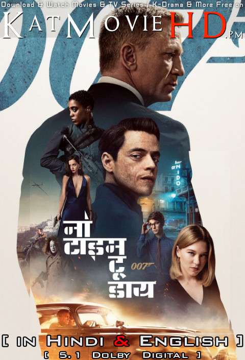 No Time to Die (2021) Hindi Dubbed (ORG 5.1 DD) & English [Dual Audio] BluRay 1080p 720p 480p HD [Full Movie]