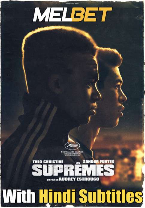 Suprêmes (2021) Full Movie [In French] With Hindi Subtitles | CAMRip 720p [MelBET]