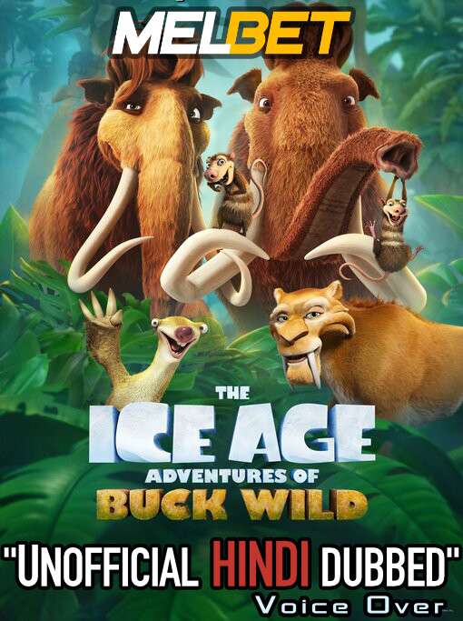 The Ice Age Adventures of Buck Wild (2022) Hindi Dubbed (Unofficial Voice Over) + English [Dual Audio] | WEBRip 720p [MelBET]