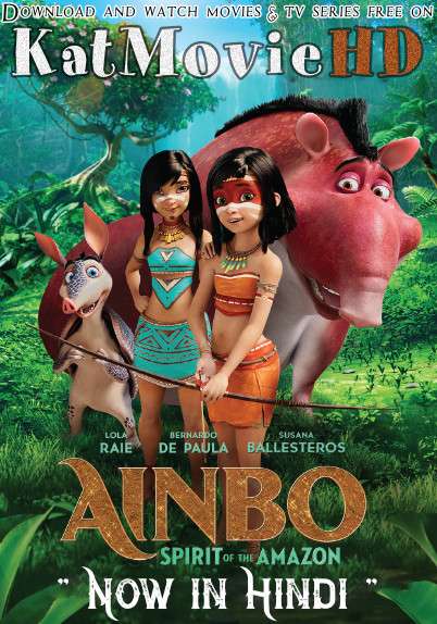 Ainbo: Spirit Of The Amazon (2021) Hindi Dubbed (ORG) [Dual Audio] BluRay 1080p 720p 480p HD [Full Movie]