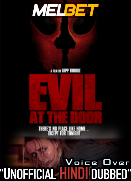 Evil at the Door (2022) Hindi Dubbed (Unofficial Voice Over) + English [Dual Audio] | WEBRip 720p [MelBET]