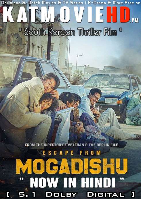 Escape from Mogadishu (2021) Hindi Dubbed (ORG) & Korean [Dual Audio] BluRay 1080p 720p 480p HD [Full Movie]