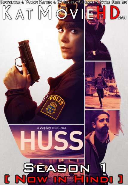 Download Huss (Season 1) Hindi (ORG) [Dual Audio] All Episodes | WEB-DL 1080p 720p 480p HD [Huss 2021 Swedish TV Series] Watch Online or Free on KatMovieHD.pm