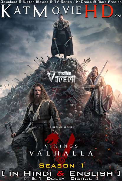 Vikings: Valhalla (Season 1) Hindi Dubbed (5.1 DD) & English [Dual Audio] All Episodes | WEB-DL 1080p 720p 480p HD [2022 Netflix Series]