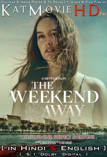 The Weekend Away (2022) Hindi Dubbed (5.1 DD) [Dual Audio] WEB-DL 1080p 720p 480p HD [Netflix Movie]
