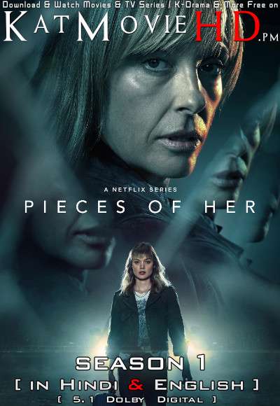 Pieces of Her (Season 1) Hindi Dubbed (5.1 D) [Dual Audio] All Episodes | WEB-DL 1080p 720p 480p HD [2022 Netflix Series]