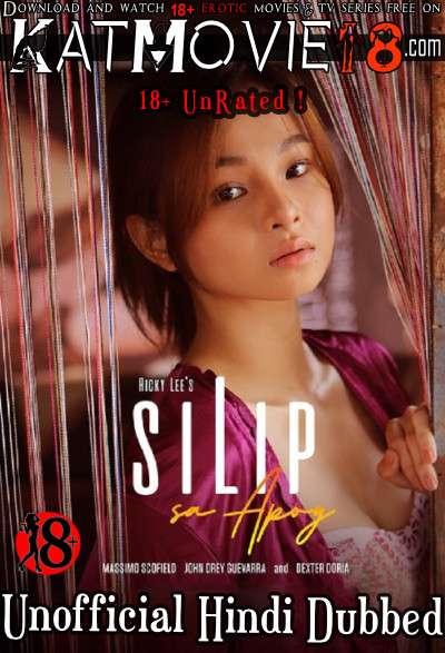 [18+] Silip sa apoy (2022) UNRATED [Hindi Dubbed (Unofficial) [Dual Audio] WEB-DL 1080p 720p 480p Erotic Movie