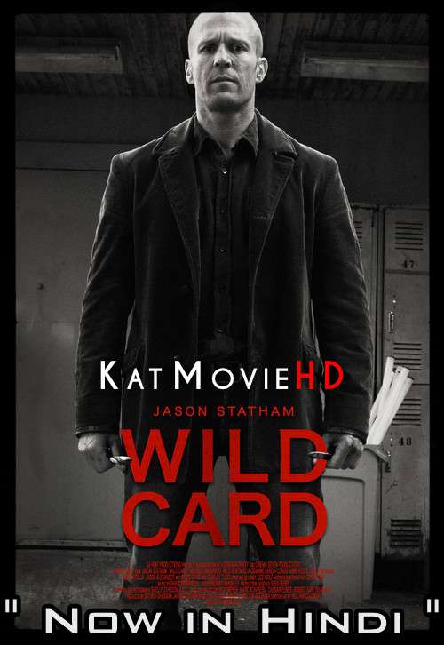 Wild Card (2015) Hindi Dubbed (ORG) [Dual Audio] BluRay 1080p 720p 480p HD [Full Movie]