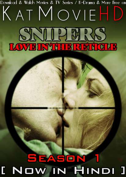 Snipers Love Under The Gun: Season 1 (Hindi Dubbed) Web-DL 720p HD | S01 | All Episode [Russian TV Series]