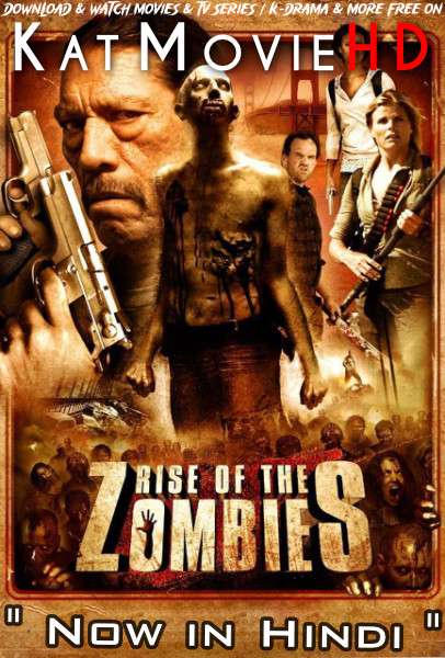 Rise of the Zombies (2012) Hindi Dubbed (ORG) [Dual Audio] BluRay 720p 480p HD [Full Movie]