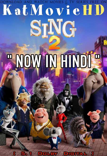 Sing 2 (2021) Hindi Dubbed (ORG 5.1 DD) [Dual Audio] WEB-DL 1080p 720p 480p HD [Full Movie]