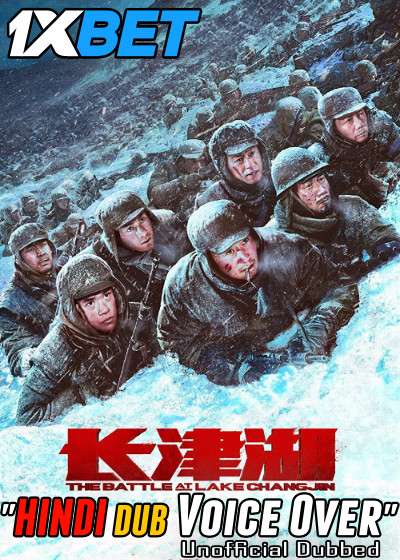 The Battle at Lake Changjin (2021) Hindi (Voice Over) Dubbed + Mandarin [Dual Audio] CAMRip 720p [1XBET]