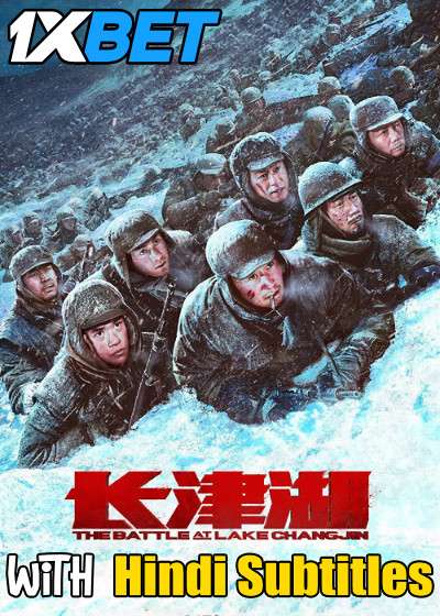 The Battle at Lake Changjin (2021) Full Movie [In Mandarin] With Hindi Subtitles | CAMRip 720p  [1XBET]