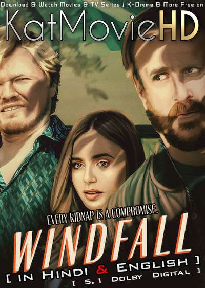 Windfall (2022) Hindi Dubbed (5.1 DD) & English [Dual Audio] WEB-DL 1080p 720p 480p HD [Netflix Movie]