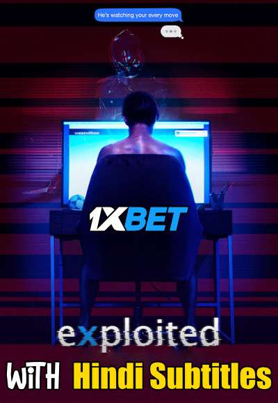Exploited (2022) Full Movie [In English] With Hindi Subtitles | WEBRip 720p  [1XBET]