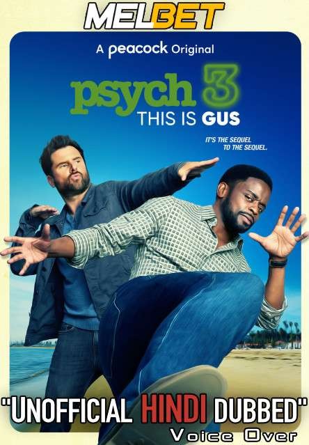 Psych 3: This Is Gus (2021) Hindi Dubbed (Unofficial Voice Over) + English [Dual Audio] | WEBRip 720p [MelBET]