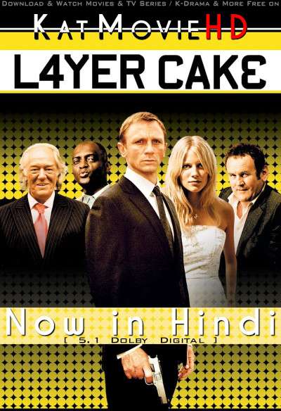 Layer Cake (2004) Hindi Dubbed (5.1 DD) [Dual Audio] BluRay 1080p 720p 480p HD [Full Movie]
