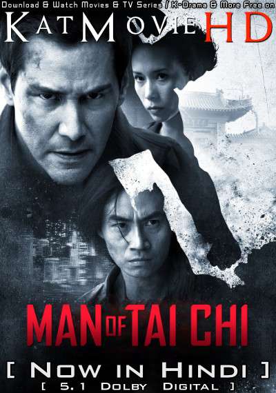 Man of Tai Chi (2013) Hindi Dubbed (5.1 DD) [Dual Audio] BluRay 1080p 720p 480p HD [Full Movie]