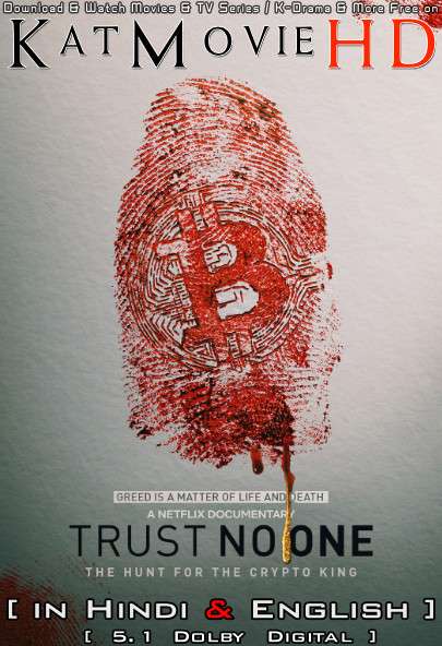Download Trust No One: The Hunt for the Crypto King (2022) WEB-DL 720p & 480p Dual Audio [Hindi Dub – English] Trust No One: The Hunt for the Crypto King Full Movie On katmoviehd.tw