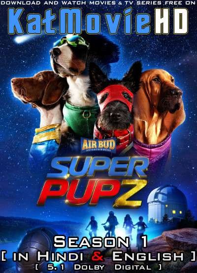 Download Super PupZ (Season 1) Hindi (ORG) [Dual Audio] All Episodes | WEB-DL 1080p 720p 480p HD [Air Bud: Super Pup Z 2022 Netflix Series] Watch Online or Free on katmoviehd.tw