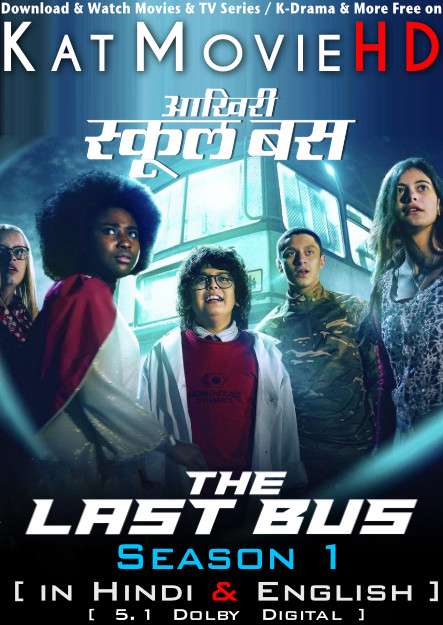 The Last Bus (Season 1) Hindi Dubbed (5.1 DD) [Dual Audio] All Episodes | WEB-DL 1080p 720p 480p HD [2022 Netflix Series]