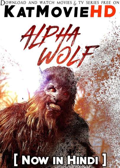 Alpha Wolf (2018) Hindi Dubbed (ORG) [Dual Audio] WEB-DL 720p 480p HD [Full Movie]