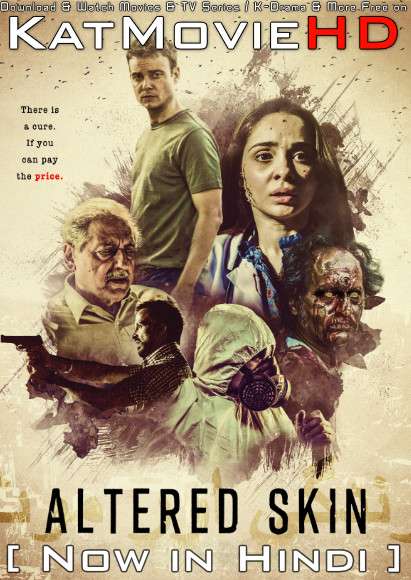 Altered Skin (2018) Hindi Dubbed (ORG) [Dual Audio] WEB-DL 720p 480p HD [Full Movie]