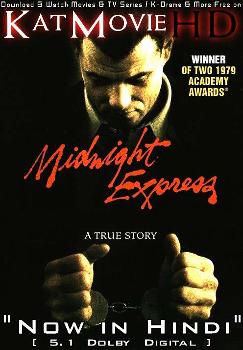 Midnight Express (1978) Hindi Dubbed (5.1 DD) [Dual Audio] BluRay 1080p 720p 480p HD [Full Movie]