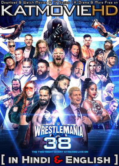 Download WWE WrestleMania 38 Hindi (ORG) [Dual Audio] All Episodes | WEB-DL 1080p 720p 480p HD [WrestleMania 2022 Day 1 & 2] Watch Online or Free on katmoviehd.tw