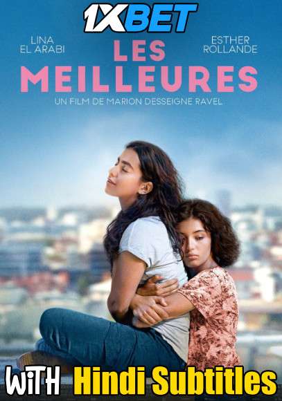 Les Meilleures (2022) Full Movie [In French] With Hindi Subtitles | CAMRip 720p  [1XBET]