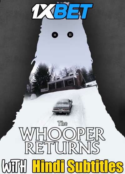The Whooper Returns (2021) Full Movie [In English] With Hindi Subtitles | WEBRip 720p  [1XBET]