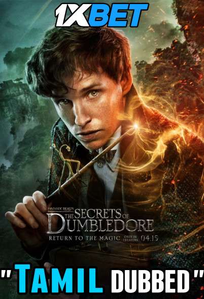 Fantastic Beasts: The Secrets of Dumbledore (2021) Tamil Dubbed  & English [Dual Audio] HC WEB-DL 720p HD [1XBET]
