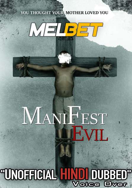 Manifest Evil (2022) Hindi Dubbed (Unofficial Voice Over) + English [Dual Audio] | WEBRip 720p [MelBET]
