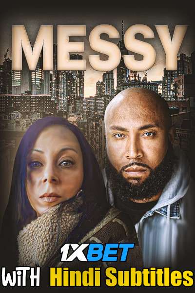 Messy (2022) Full Movie [In English] With Hindi Subtitles | WEBRip 720p  [1XBET]