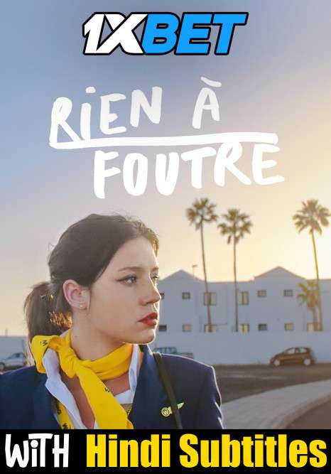 Rien a foutre (2021) Full Movie [In French] With Hindi Subtitles | WEBRip 720p  [1XBET]