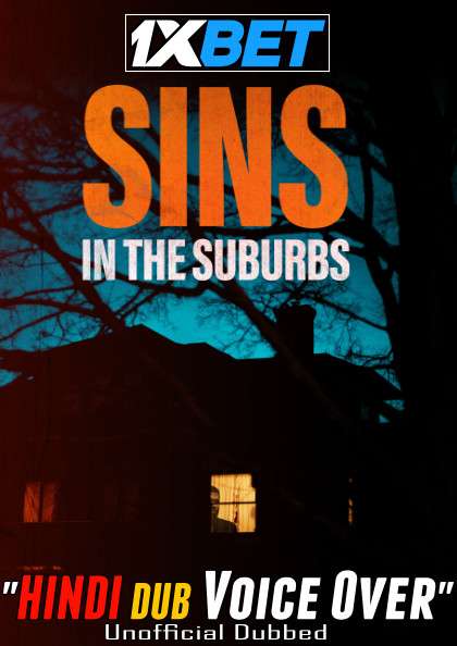 Sins in the Suburbs (2022) Hindi (Voice Over) Dubbed + English [Dual Audio] WebRip 720p [1XBET]