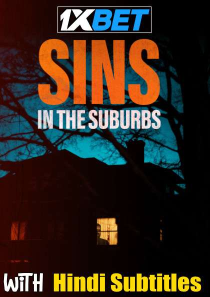 Sins in the Suburbs (2022) Full Movie [In English] With Hindi Subtitles | WEBRip 720p  [1XBET]