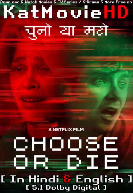 Choose or Die (2022) Hindi Dubbed (5.1 DD) & English [Dual Audio] WEB-DL 1080p 720p 480p HD [Netflix Movie]