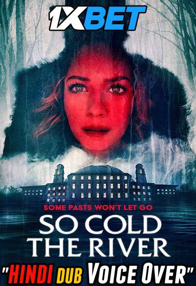 So Cold the River (2022) Hindi (Voice Over) Dubbed + English [Dual Audio] WebRip 720p [1XBET]